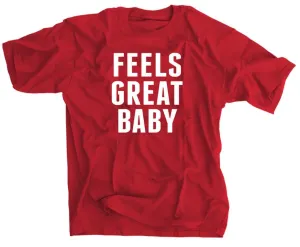 Feels Great Baby Shirt - Jimmy G